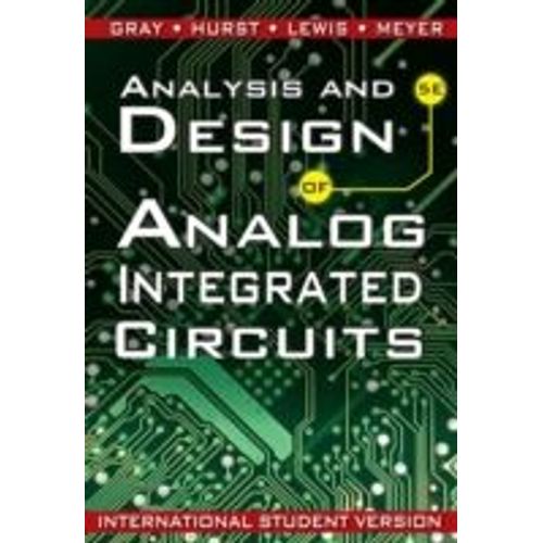 Analysis And Design Of Analog Integrated Circuits, International Student Version