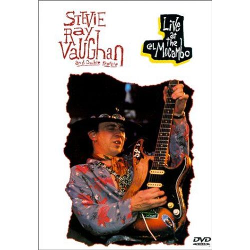 Stevie Ray Vaughan & Double Trouble Live At The El Mocambo 1983