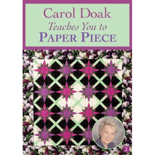 Carol Doak Teaches You To Paper Piece, No. 2 (At Home With The Experts)