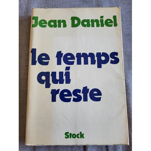 Jean Daniel / Le Temps Qui Reste