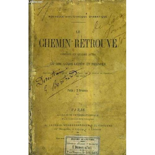 Le Chemin Retrouve Comedie En Quatre Actes.