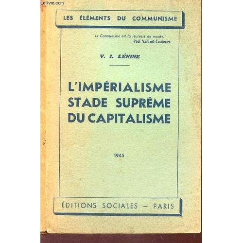 L'imperialisme Stade Supreme Du Capitalisme / Collection Les Elements Du Communisme.