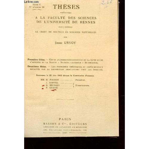 Theses : Etude Anatomo-Fonctionnelle De La Patte Et De L'antenne De La Blatte Bladera Cranhfer Burmeister + Les Problemes Theoriques Et Experimentaux Souleves Par La Locomotion Ambulatoire ...