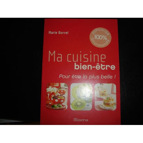 Ma Cuisine Bien Être Pour Être La Plus Belle