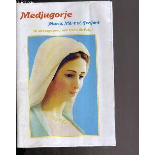 Medjugorje - Marie, Mere Et Bergere