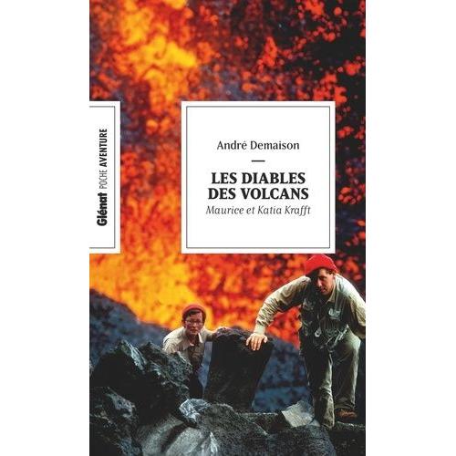 Les Diables Des Volcans - Maurice Et Katia Krafft