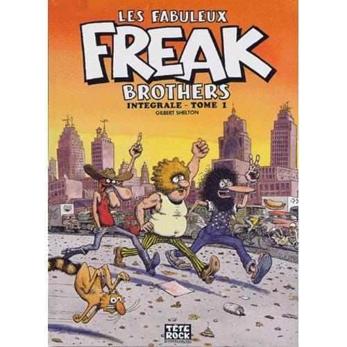 Les Fabuleux Freak Brothers Tome 1