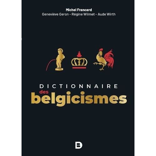 Dictionnaire Des Belgicismes