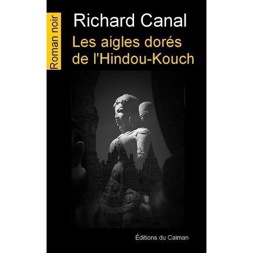 Les Aigles Dorés De L'hindou-Kouch