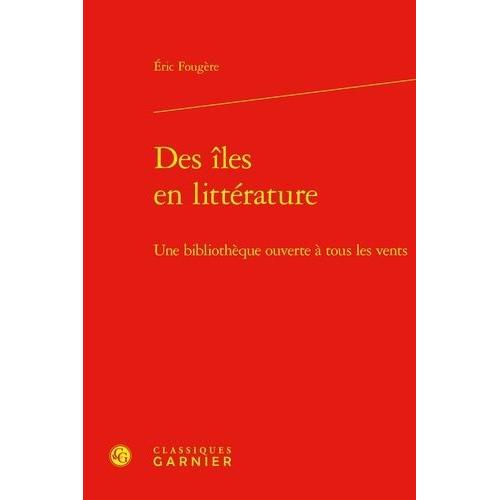 Des Îles En Littérature - Une Bibliothèque Ouverte À Tous Les Vents