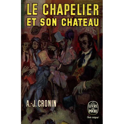 Le Chapelier Et Son Château / Cronin, A.-J.