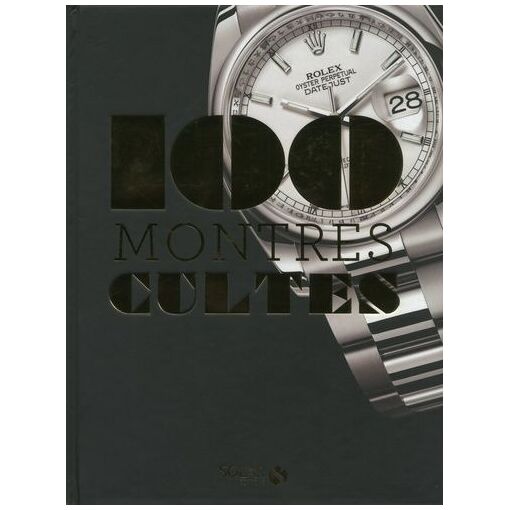 100 Montres Cultes