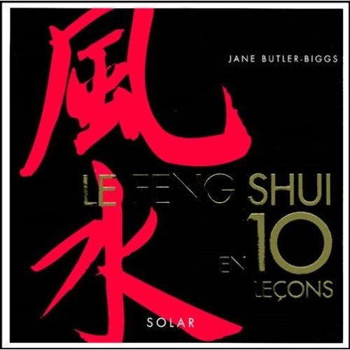 Le Feng Shui En 10 Lecons