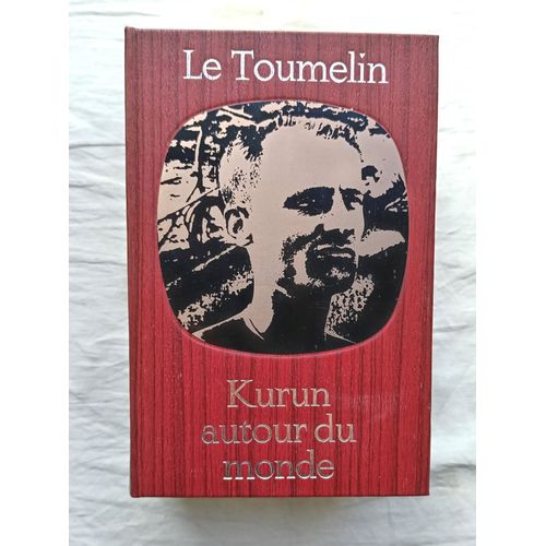 Le Toumelin, Kurun Autour Du Monde, 1949-1952, Bibliothèque De La Mer - Tchou, Éditeur, 1970