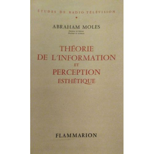 Théorie De L'information Et Perception Esthétique - Abraham Moles