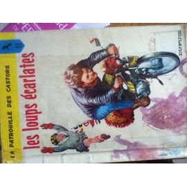 Les Loups Ecarlates - La Patrouille Des Castors No 11