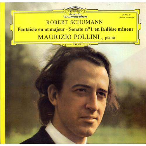 Schumann ; Fantaisie En Ut Majeur ; Sonate En Fa Dièse Mineur (Deustche Grammophon  2530 379)