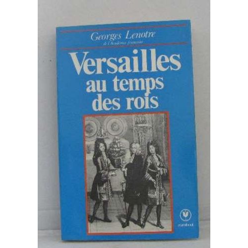 Versailles Au Temps Des Rois