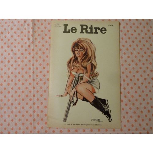 Le Rire N°145 - Octobre 1963 - Journal Satirique Fonde En 1894 - B.Bardot Lassalvy  - B. Aldebert - G.Pichard - C. Bideau- Massias - René Caillé - Pouriol - Tetsu - Humarot - Aurea - Antoine - Bernie  145 