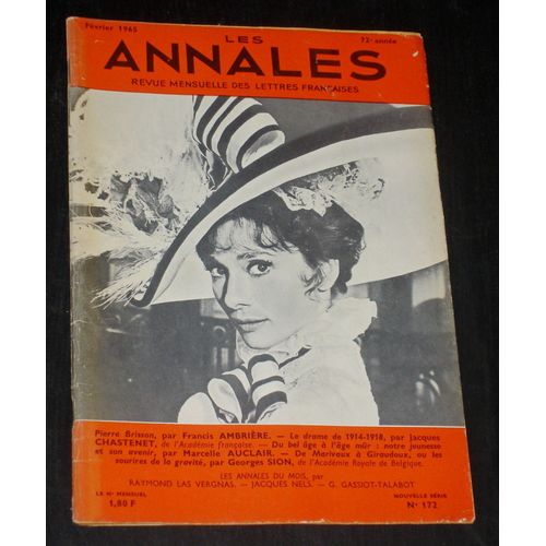 Les Annales Revue Des Lettres Francaise  N° 172 : Pierre Brisson ,Par Francis Ambrière.Le Drame De 1914-1918,Jacques Chastenet.Du Bel Age A L'age Mur
