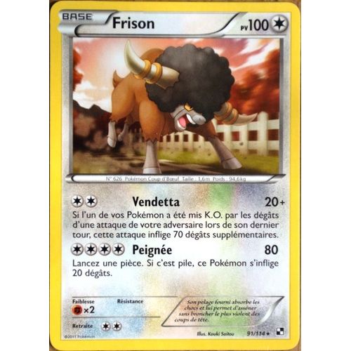 Carte Pokémon 91/114 Frison 100 Pv Noir & Blanc Neuf Fr