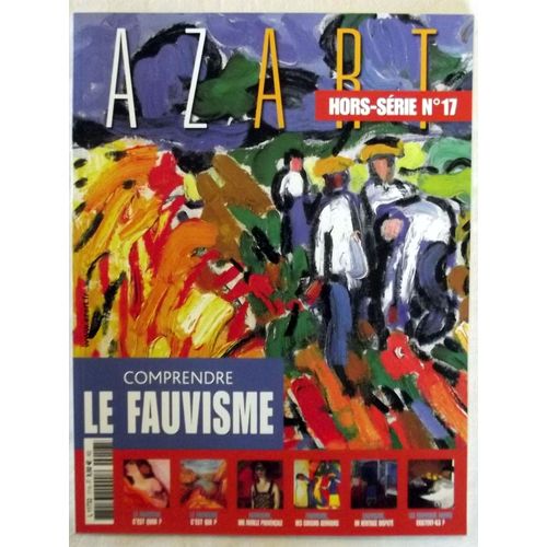 Azart - Hors-Série N°17 - Comprendre Le Fauvisme -