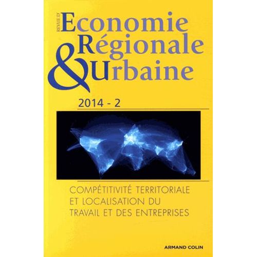 Revue D'économie Régionale Et Urbaine N° 2/2014 - Compétitivité Territoriale Et Localisation Du Travail Et Des Entreprises
