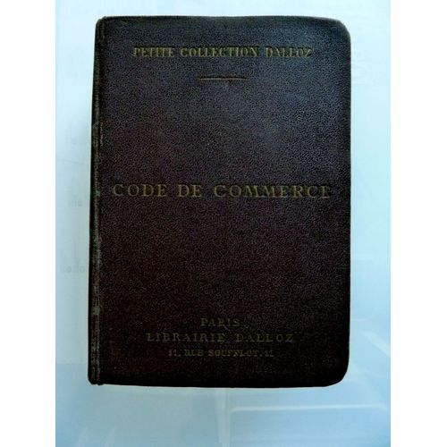 Code De Commerce  - Suivi Des Lois Commerciales Et Industrielles - Avec Annotations D'après La Doctrine Et La Jurisprudence -  Année 1936