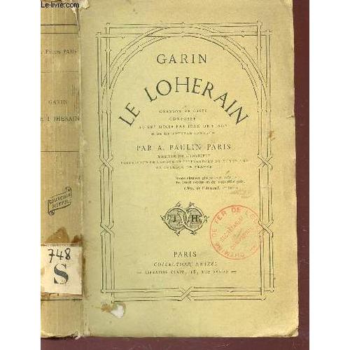 Garin Le Loherain / Chanson De Geste Composée Au Xii° Siècle Par Jean De Flagy.