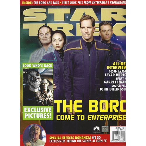 Star Trek Magazine # 106 ( July 2003 ) : The Borg Come To " Enterprise " - Interviews : Levar Burton - Garrett Wang - John Bilingsley - Poster : Scott Bakula - Dominic Keating - Connor Trinneer