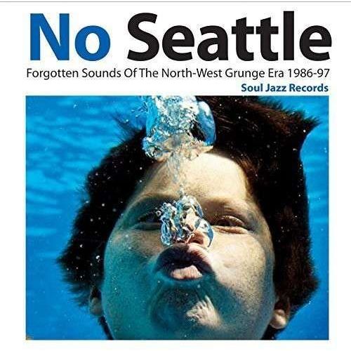 No Seattle 1986-1997 - Forgotten Sounds Of The North-West Grunge Era