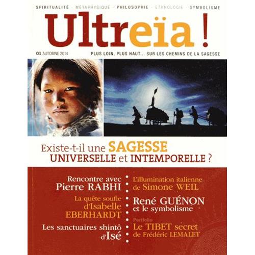 Ultreïa ! N° 1, Automne 2014 - Existe-T-Il Une Sagesse Universelle Et Intemporelle ?