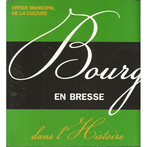 Bourg-En-Bresse Dans L'histoire