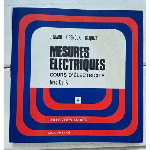 Mesures Électriques - Cours D’Électricité 1 Ère S F2 Et F3 - Collection J.Niard - 1971