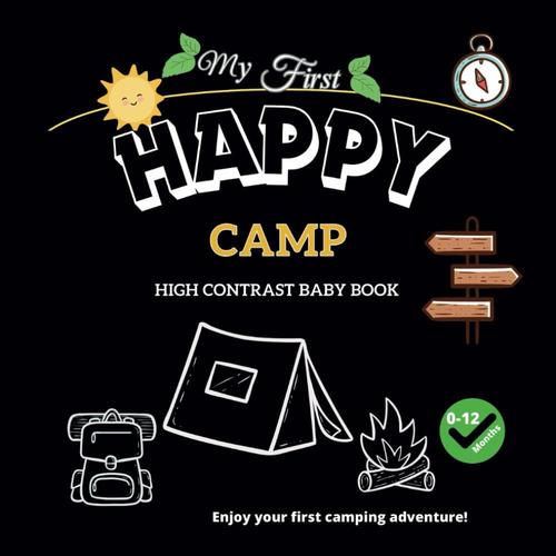 My First Happy Camp High Contrast Baby Book: With Large Black And White Illustrations