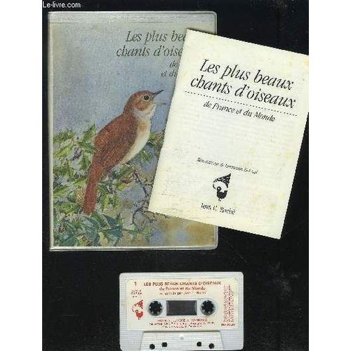 Les Plus Beaux Chants D'oiseaux De France Et Du Monde - Fascicule + Cassette Audio.