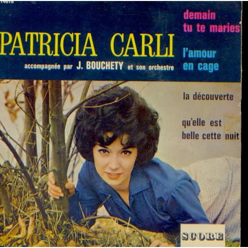 Demain Tu Te Maries, Qu'elle Est Belle Cette Nuit / La Découverte, L'amour En Cage