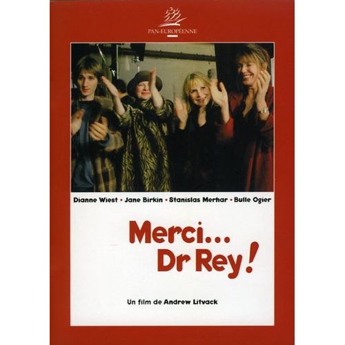 Merci... Dr Rey!  N° 0 : Dossier De Presse Du Film D' Andrew Litvack Avec Jane Birkin, Dianne Wiest, Stanislas Merhar, Bulle Ogier