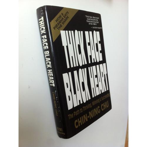 Thick Face Black Heart - The Path To Thriving, Winning & Succeeding