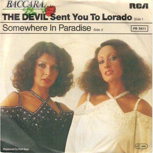 The Devil Sent You To Lorado / Somewhere In Paradise