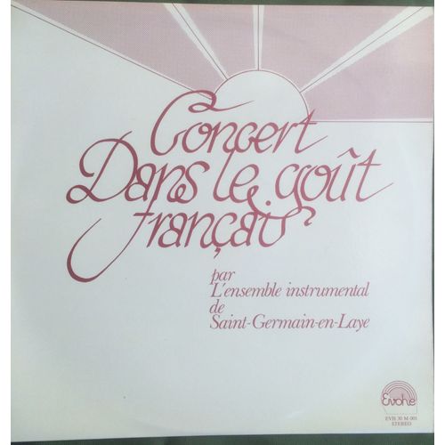 Concert Dans Le Goût Français Ensemble Instrumental De St Germain En Laye Couperin Guillemain De Boismortier De Caix D'hervelois
