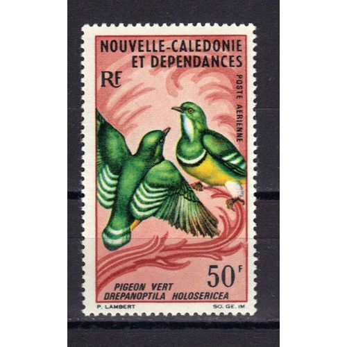Nouvelle-Caledonie 1966 Poste Aerienne : Oiseaux : Pigeons Verts - Timbre 50 F. Neuf ** Cote 20 ¿