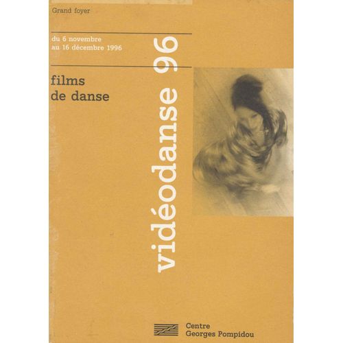Catalogue Centre Georges Pompidou - Vidéodanse 96, Films De Danse - 06/11 Au 16/12/1996