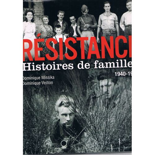 Resistance Histoires De Famille 1940 1945