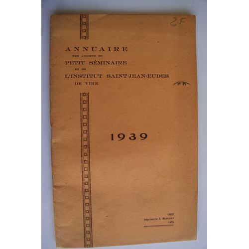 Annuaire Des Anciens Du Petit Séminaire Et De L'institut Saint-Jean-Eudes De Vire - 1939