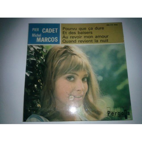 Pourvu Que Ça Dure - Et Des Baisers - Au Revoir Mon Amour - Quand Revient La Nuit