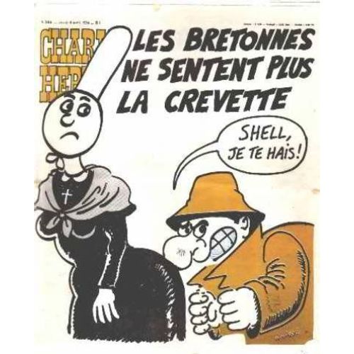 Charlie Hebdo N°386 - Les Bretonnes Se Sentent Plus La Crevette Shell Je Te Hais
