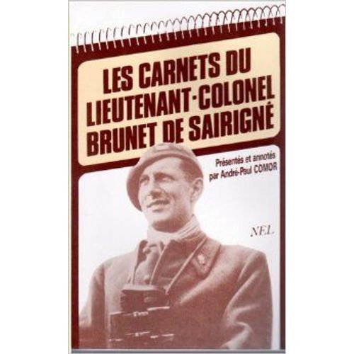 Les Carnets Du Lieutenant-Colonel Brunet De Sairigné