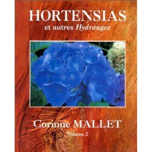 Hortensias Et Autres Hydrangeas - Tome 2