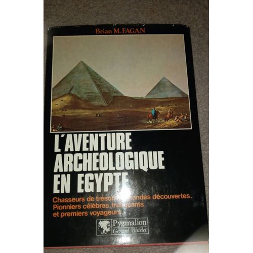 L'aventure Archéologique En Égypte 